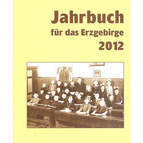 Jahrbuch für das Erzgebirge 2012.