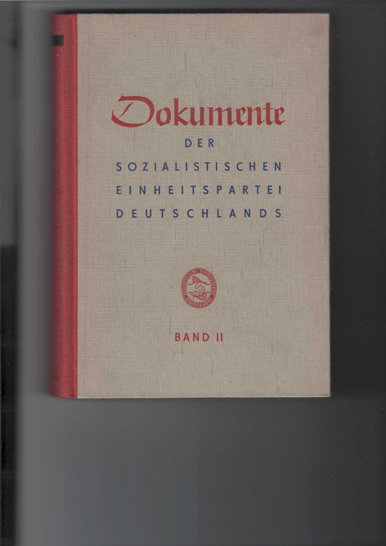   Dokumente der Sozialistischen Einheitspartei Deutschlands (SED), Band II (2) : April 1948 bis Mai 1950. 