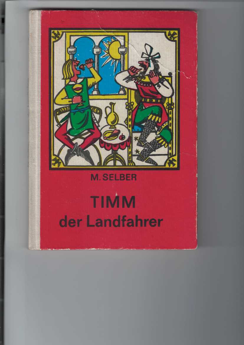 Selber, Martin:  Timm, der Landfahrer. 