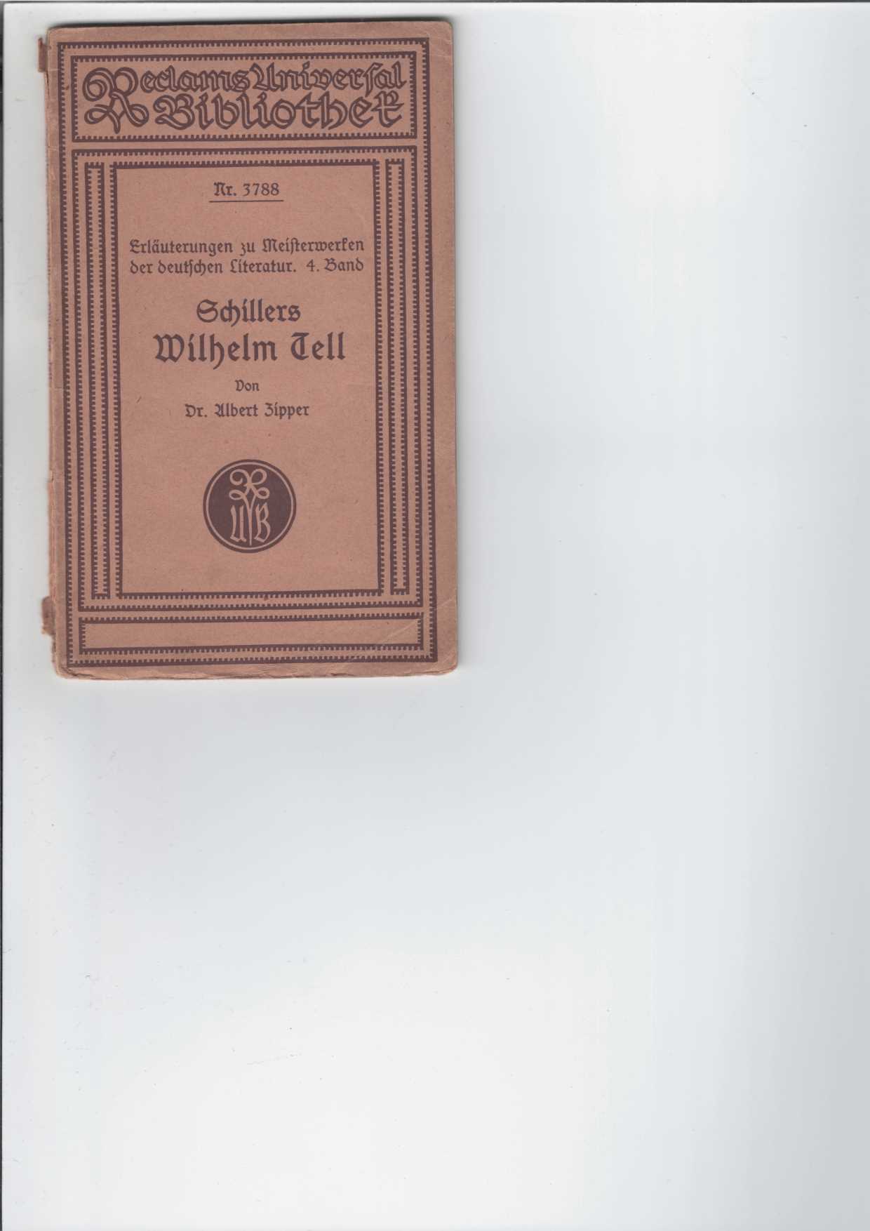 Zipper, Albert:  Schillers Wilhelm Tell. 