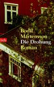 Martensson, Bodil:  Die Drohung. 