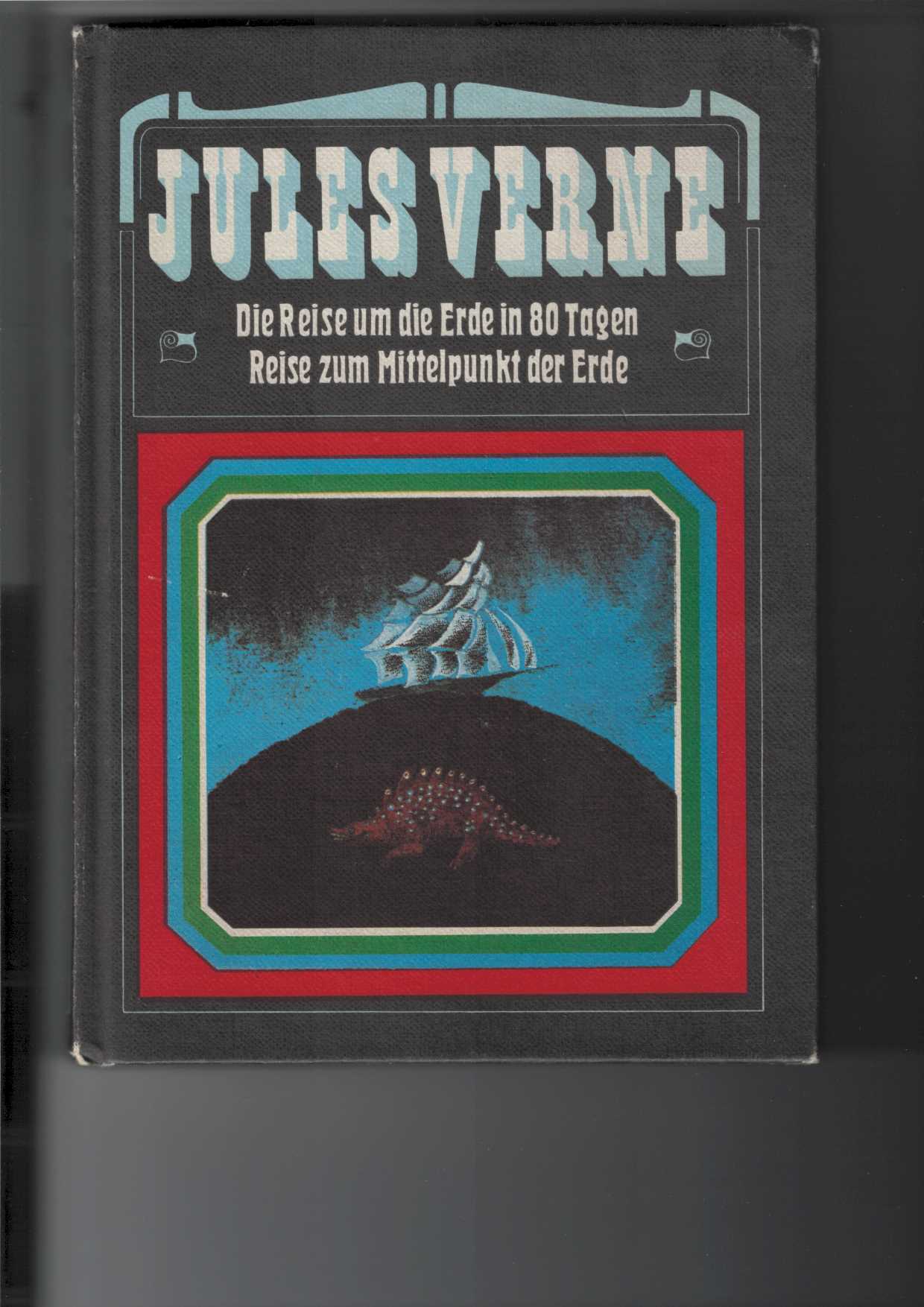 Verne, Jules:  Die Reise um die Erde in 80 Tagen. / Reise zum Mittelpunkt der Erde. 