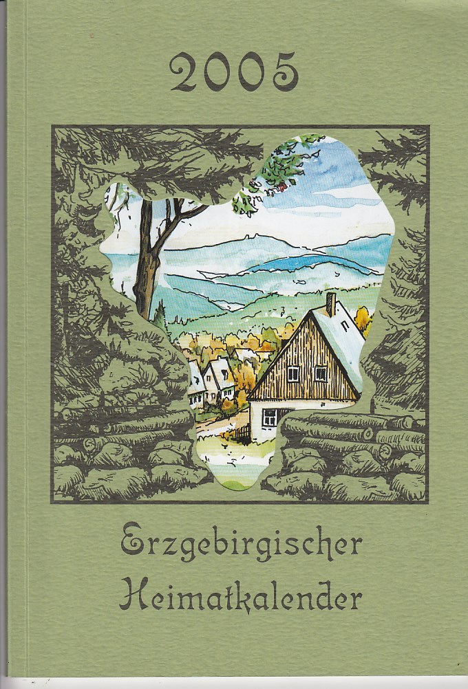 Erzgebirgischer Heimatkalender. 2005.