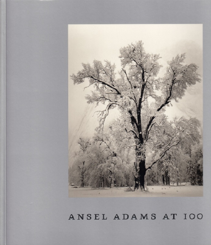 Szarkowski, John:  Ansel Adams at 100. 