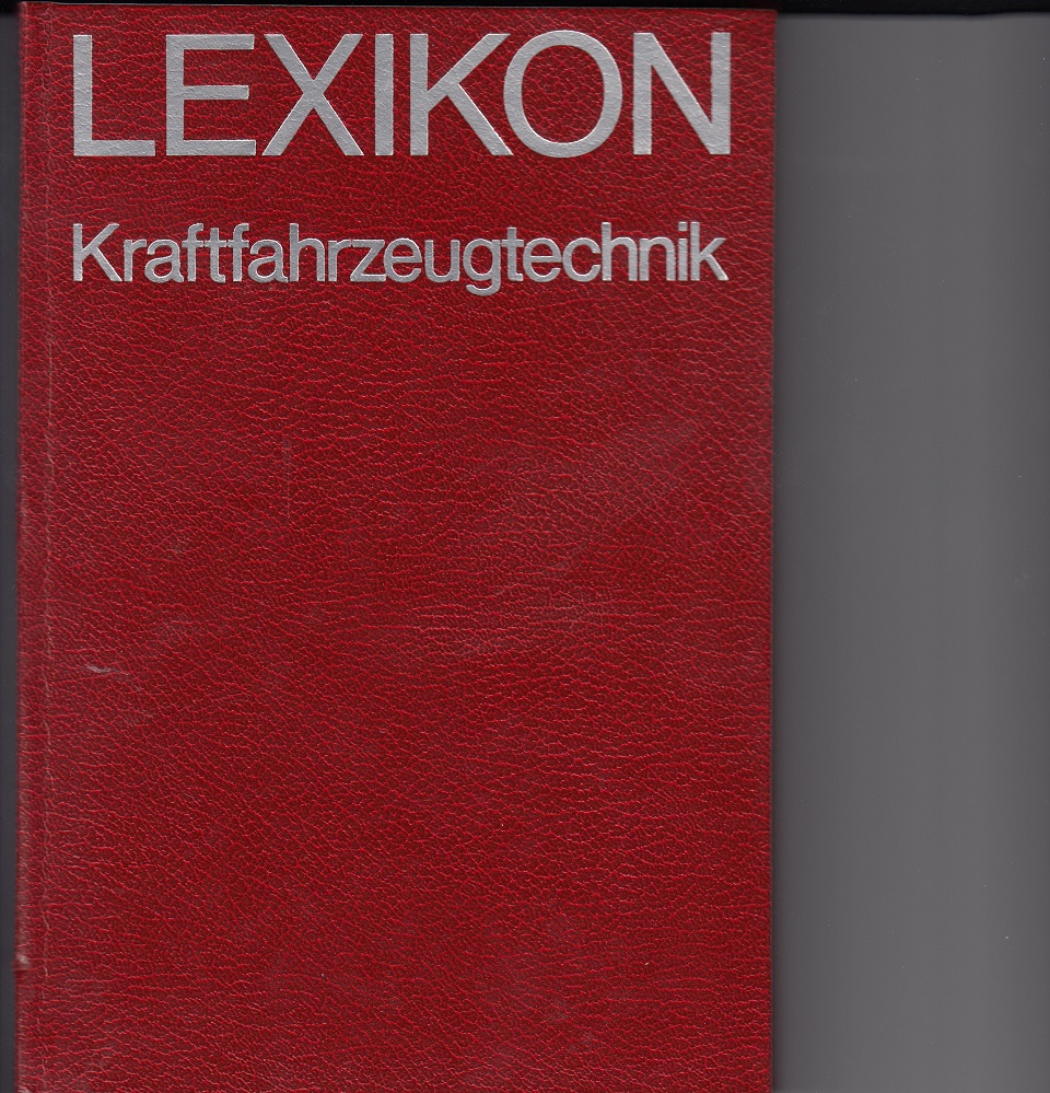 Schnitzlein, Gerhard und Rudolf Pertzsch:  Lexikon Kraftfahrzeugtechnik. 