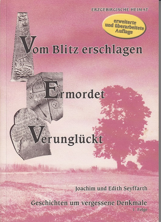 Seyffarth, Joachim und Edith Seyffarth:  Vom Blitz erschlagen - Ermordet - Verunglckt. 