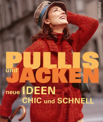 Pullis und Jacken - neue Ideen chic und schnell.