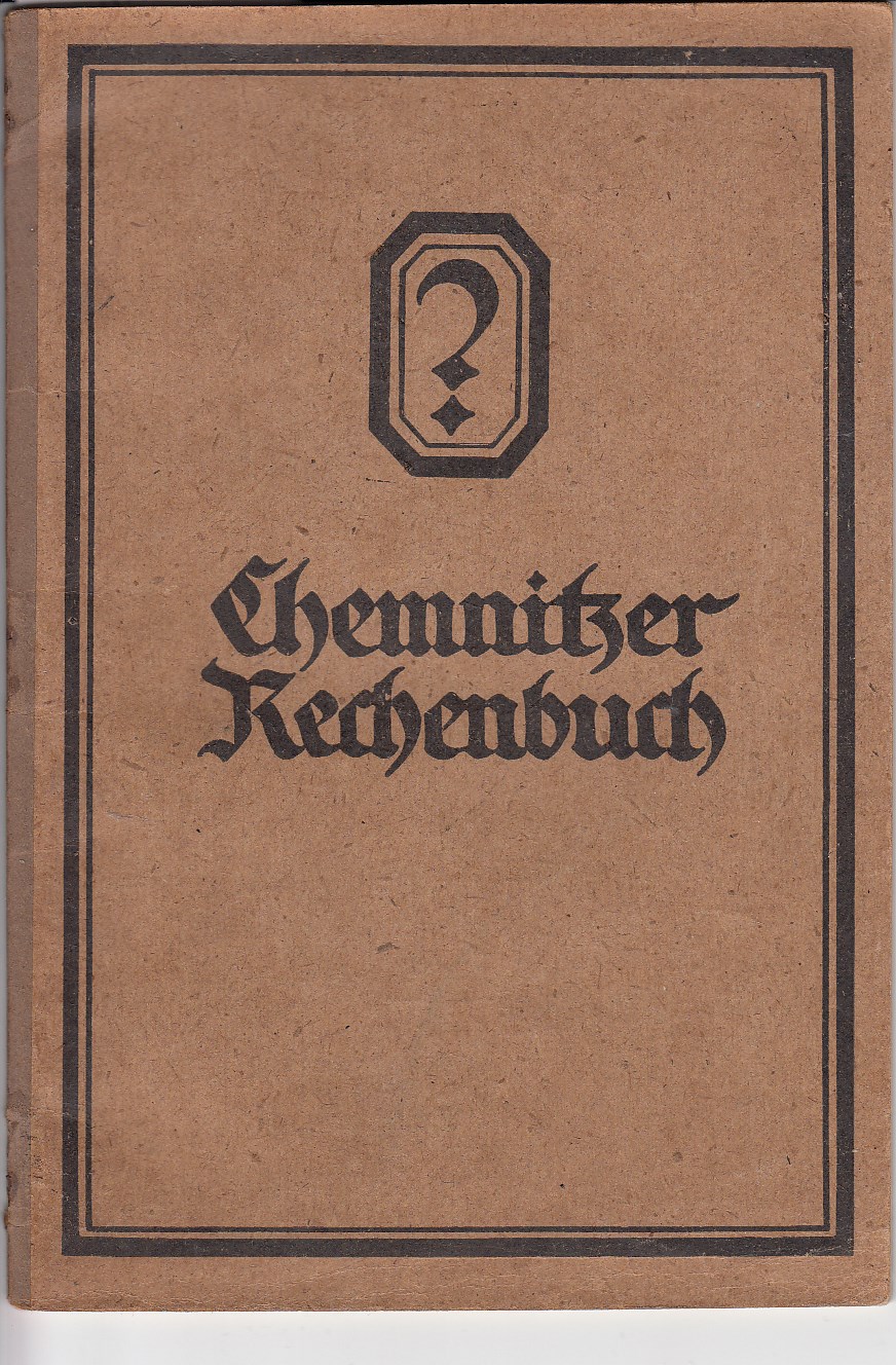   Chemnitzer Rechenbuch : Rechenbuch fr Volksschulen: 7. Heft: Rechnen in Sachgebieten. (8. Schuljahr). 