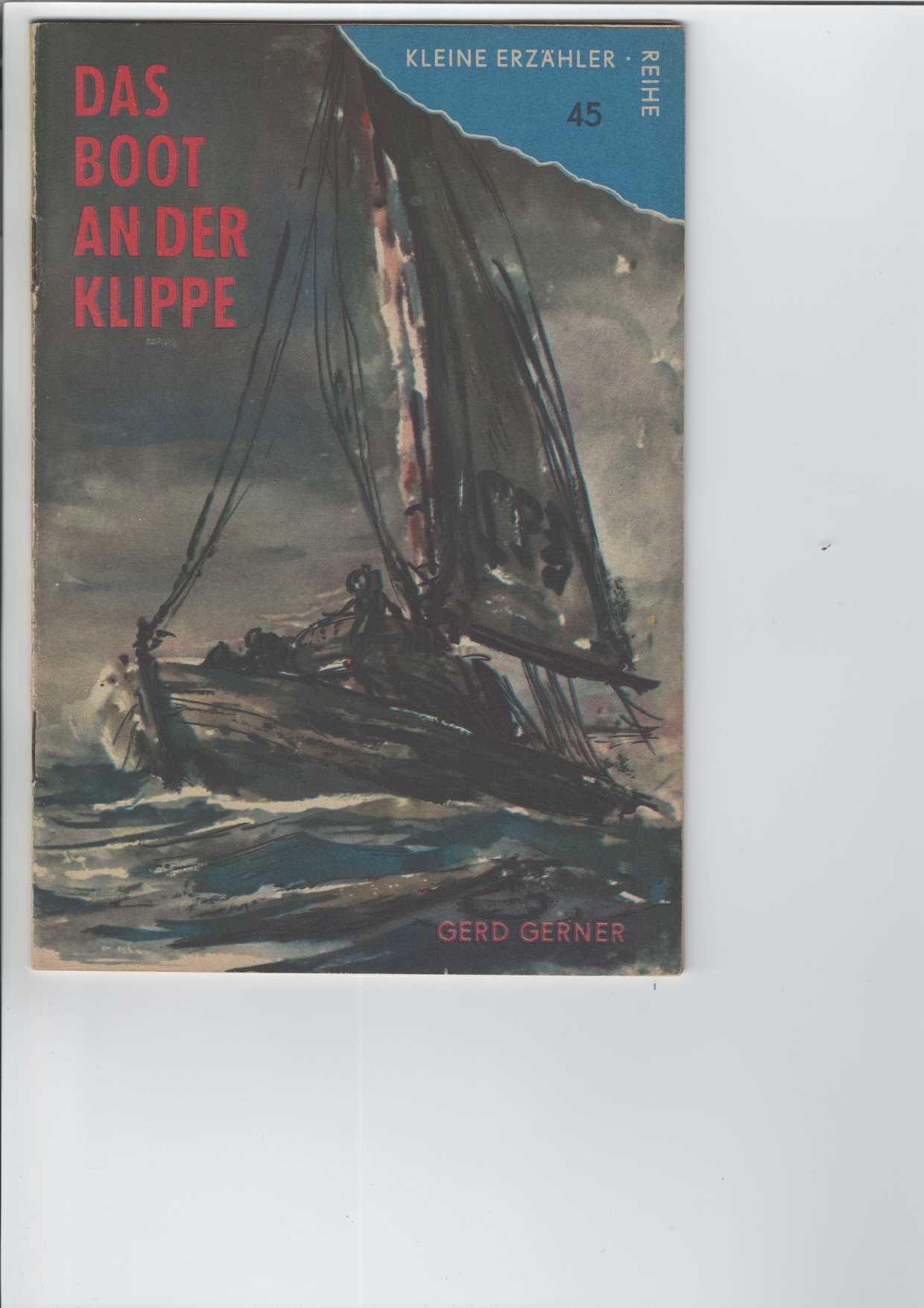 Gerner, Gerd:  Das Boot an der Klippe : 