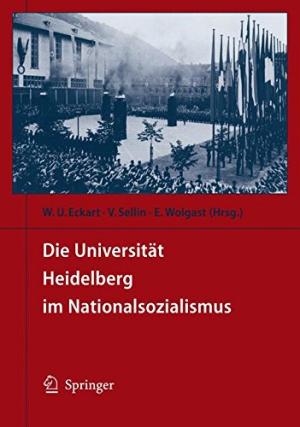 Die Universität Heidelberg im Nationalsozialismus.