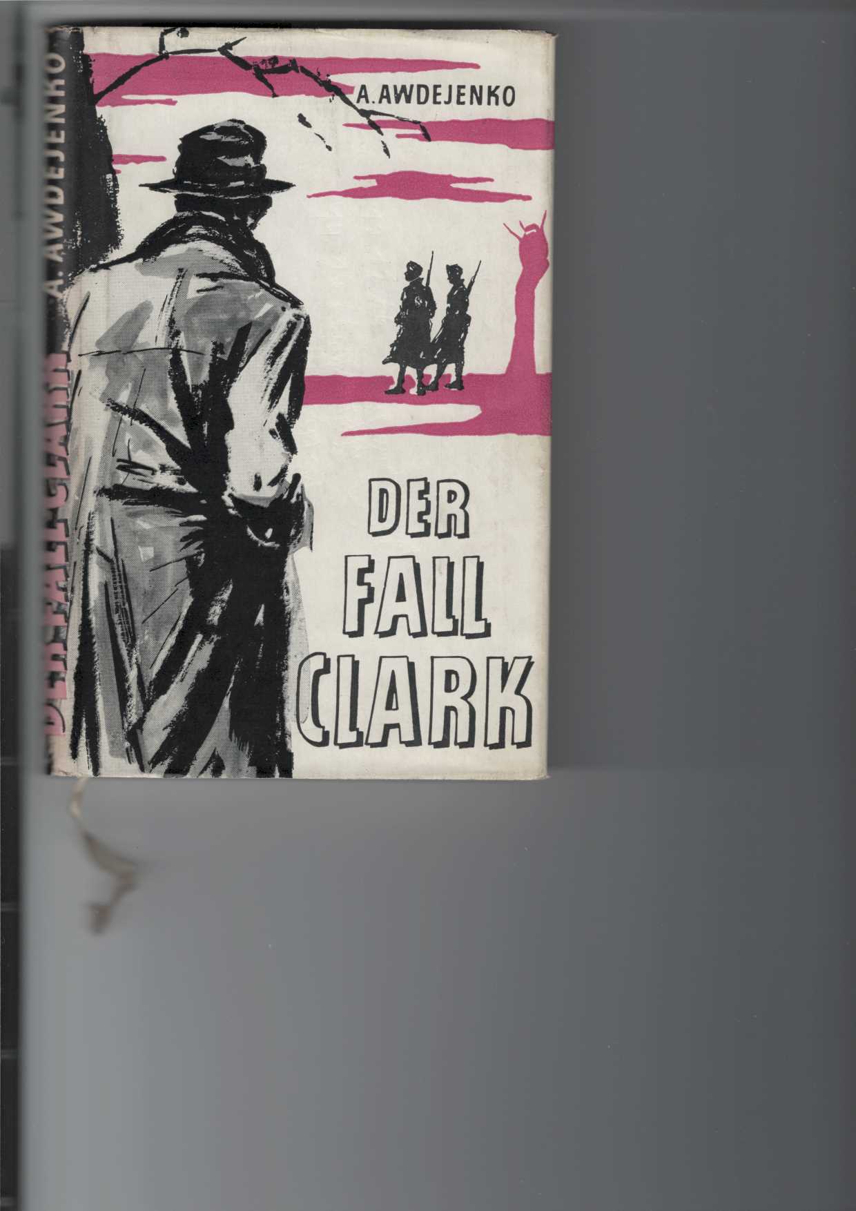 Awdejenko, Alexander:  Der Fall Clark. 