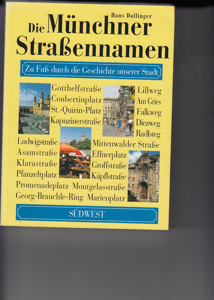 Dollinger, Hans:  Die Mnchener Straennamen. 