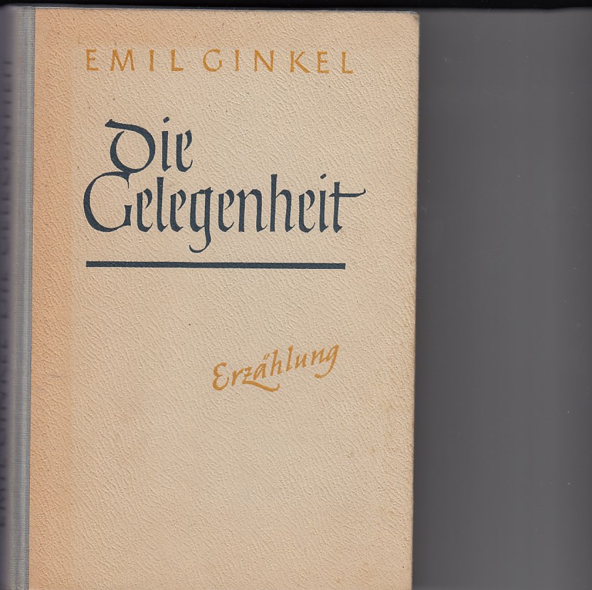 Ginkel, Emil:  Die Gelegenheit. 