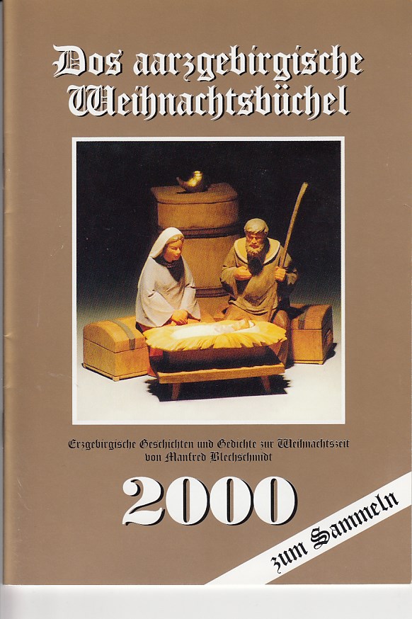   Dos aarzgebirgische Weihnachtsbchel : 2000. 