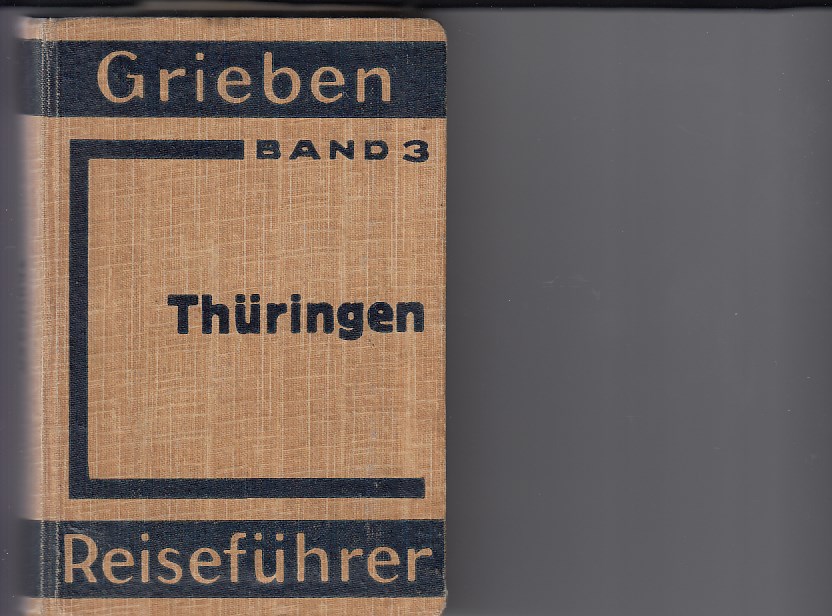   Grieben Reisefhrer Band 3 : Thringen. 