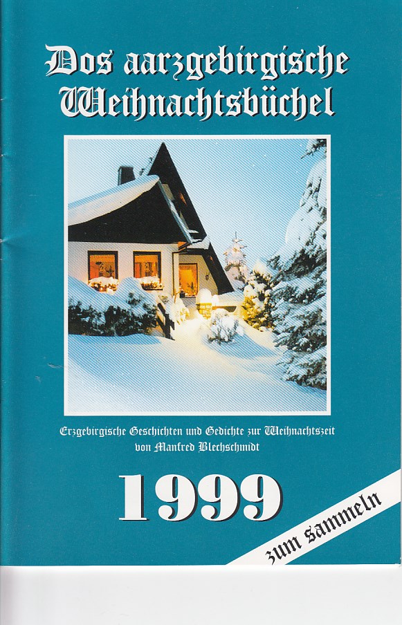   Dos aarzgebirgische Weihnachtsbüchel. 1999 