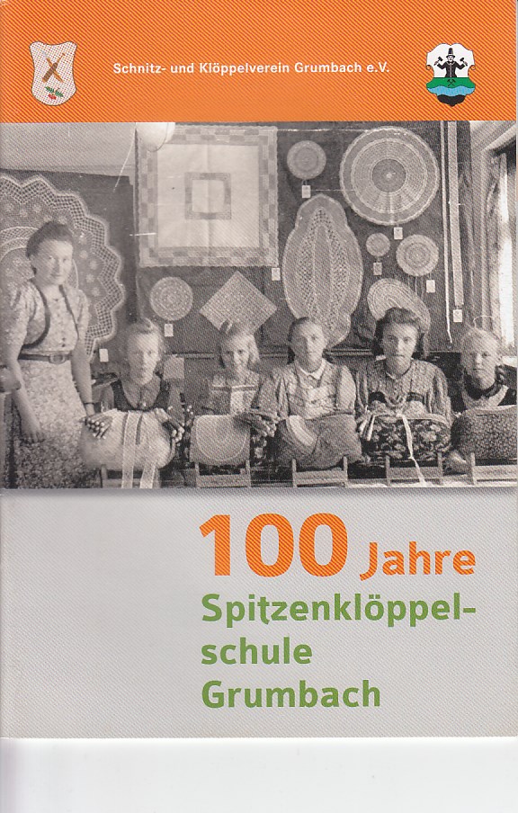 100 Jahre Spitzenklöppelschule Grumbach.
