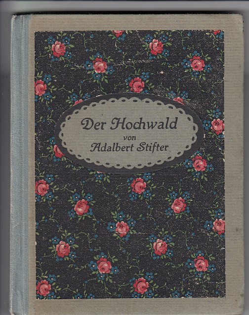 Stifter, Adalbert:  Der Hochwald. 