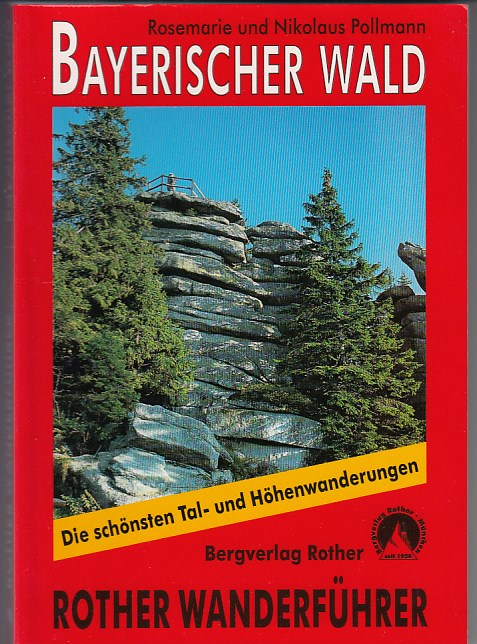 Spannbauer-Pollmann, Rosemarie und Nikolaus Pollmann:  Bayerischer Wald. 