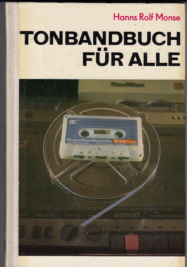 Monse, Hanns Rolf:  Tonbandbuch fr Alle. 