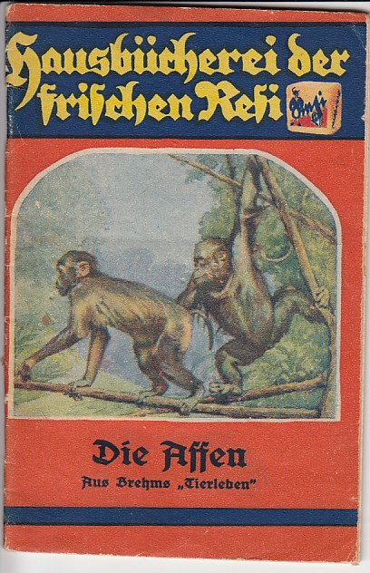 Brehm, Alfred:  Die Affen. 