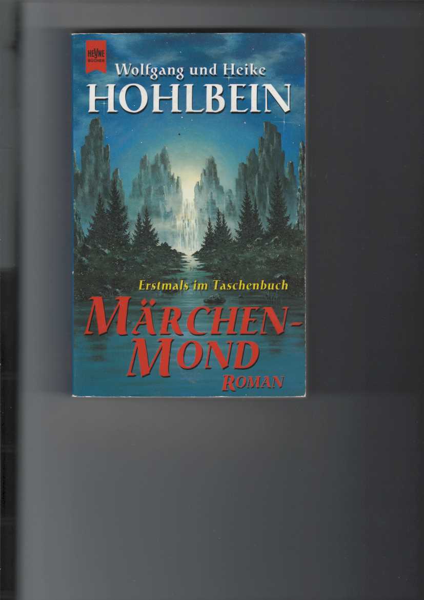 Hohlbein, Wolfgang und Heike Hohlbein:  Märchenmond. 