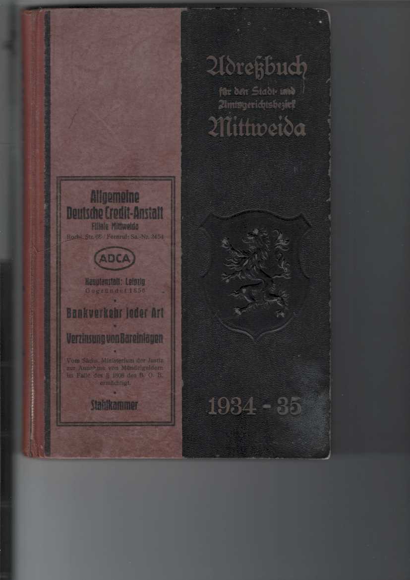 Adreßbuch für die Stadt Mittweida 1934 / 35 und die zum Amtsgerichtsbezirk Mittweida gehörenden Landorte.