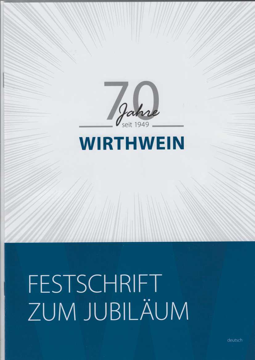 Autorengemeinschaft:  70 Jahre Wirthwein seit 1949. 