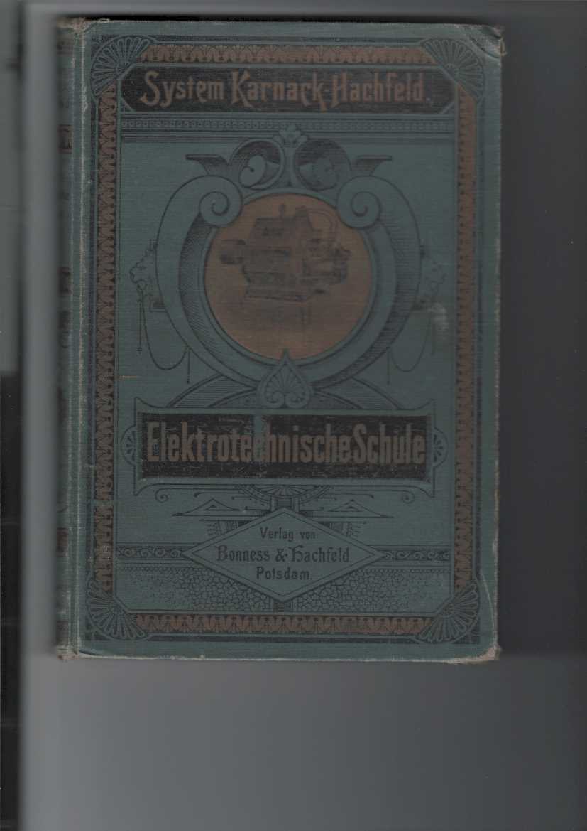 Harnack, O.:  Elektrotechnische Schule. 