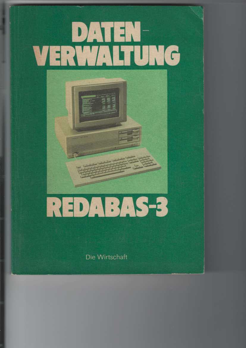 Hempel, Ursula und Hans Loley:  Datenverwaltung mit REDABAS-3. 