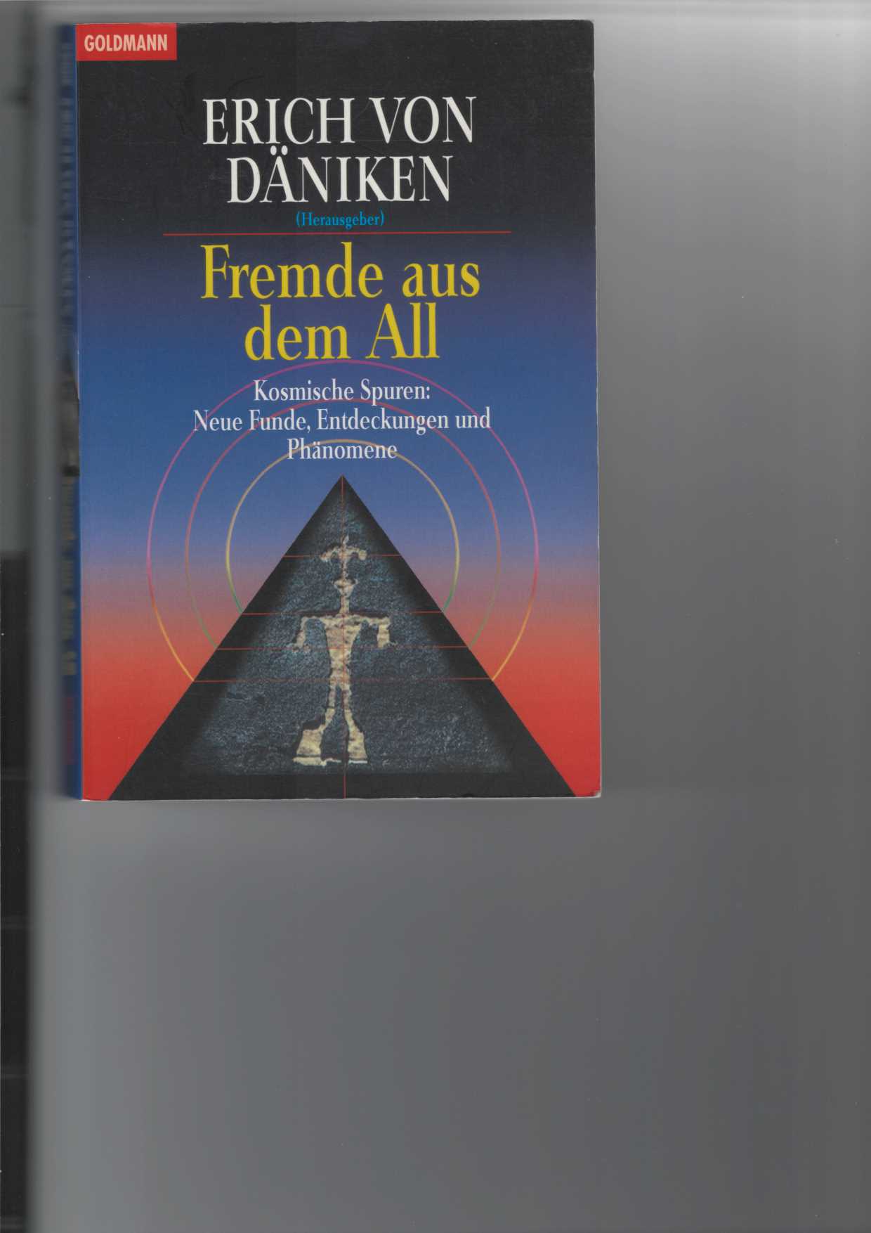 Dniken (Hrsg.), Erich von:  Fremde aus dem All. 