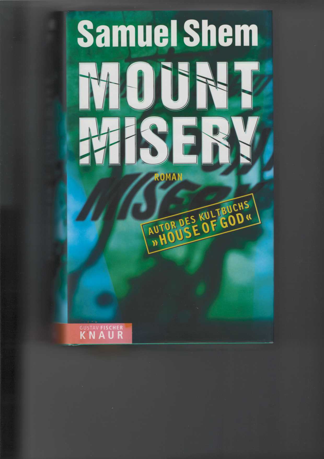 Shem, Samuel:  Mount Misery. 