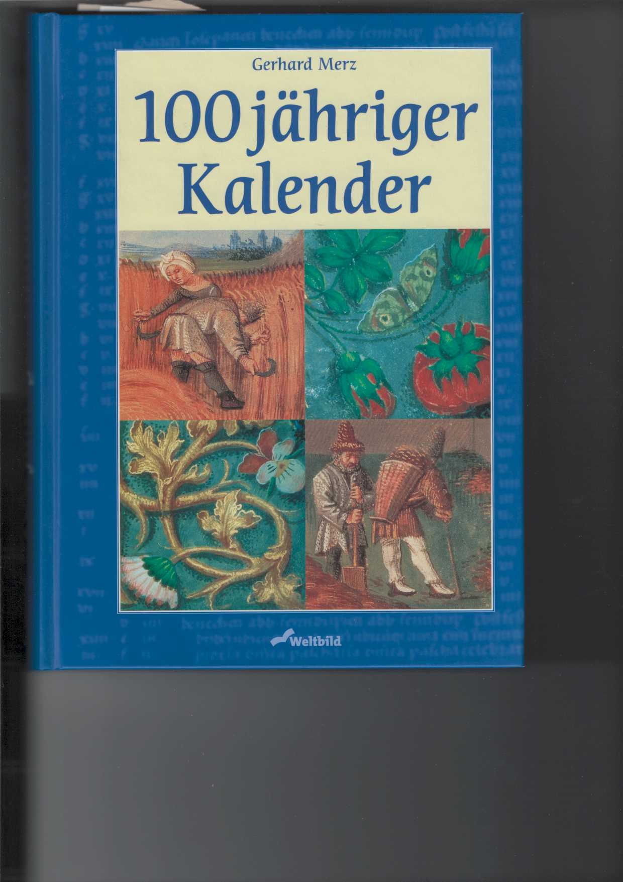 Merz, Gerhard:  100jhriger Kalender. 
