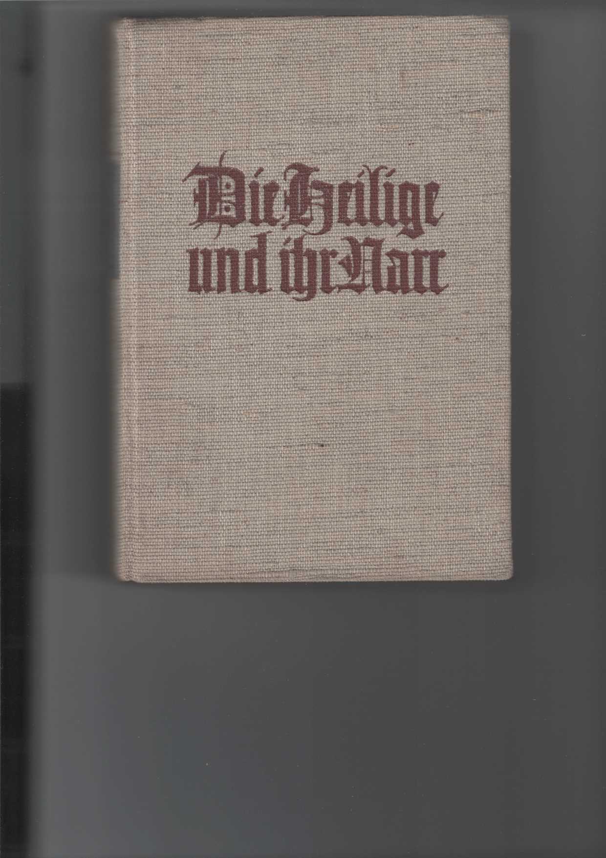 Gnther, Agnes:  Die Heilige und ihr Narr. 