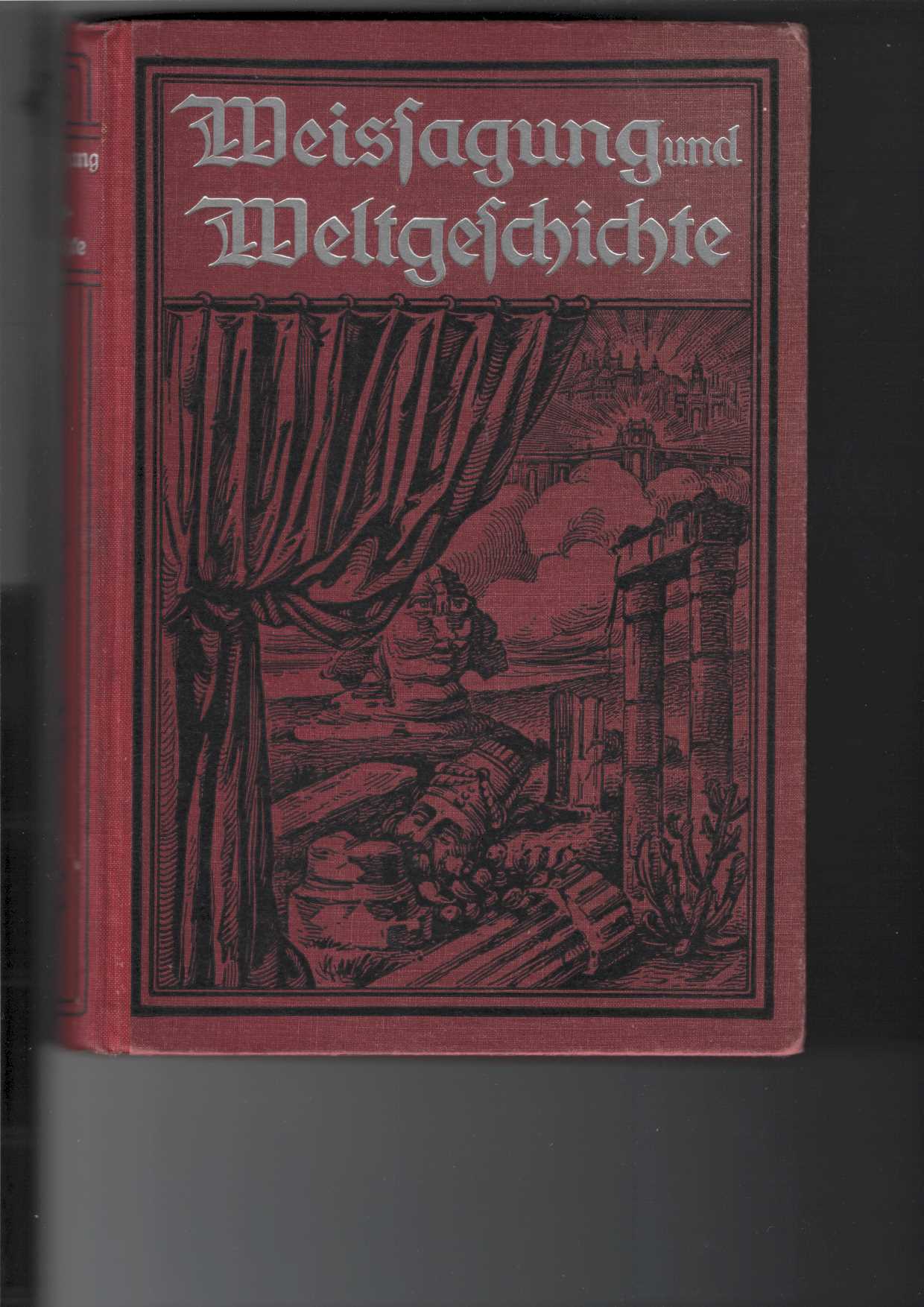 Conradi, Ludwig Richard:  Weissagung und Weltgeschichte oder Staatsmann und Prophet. 