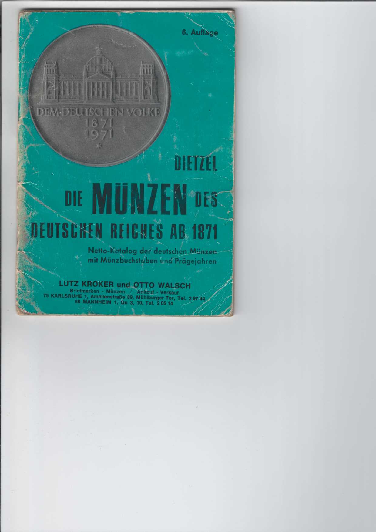 Dietzel, Heinz:  Die Mnzen des Deutschen Reiches ab 1871. 