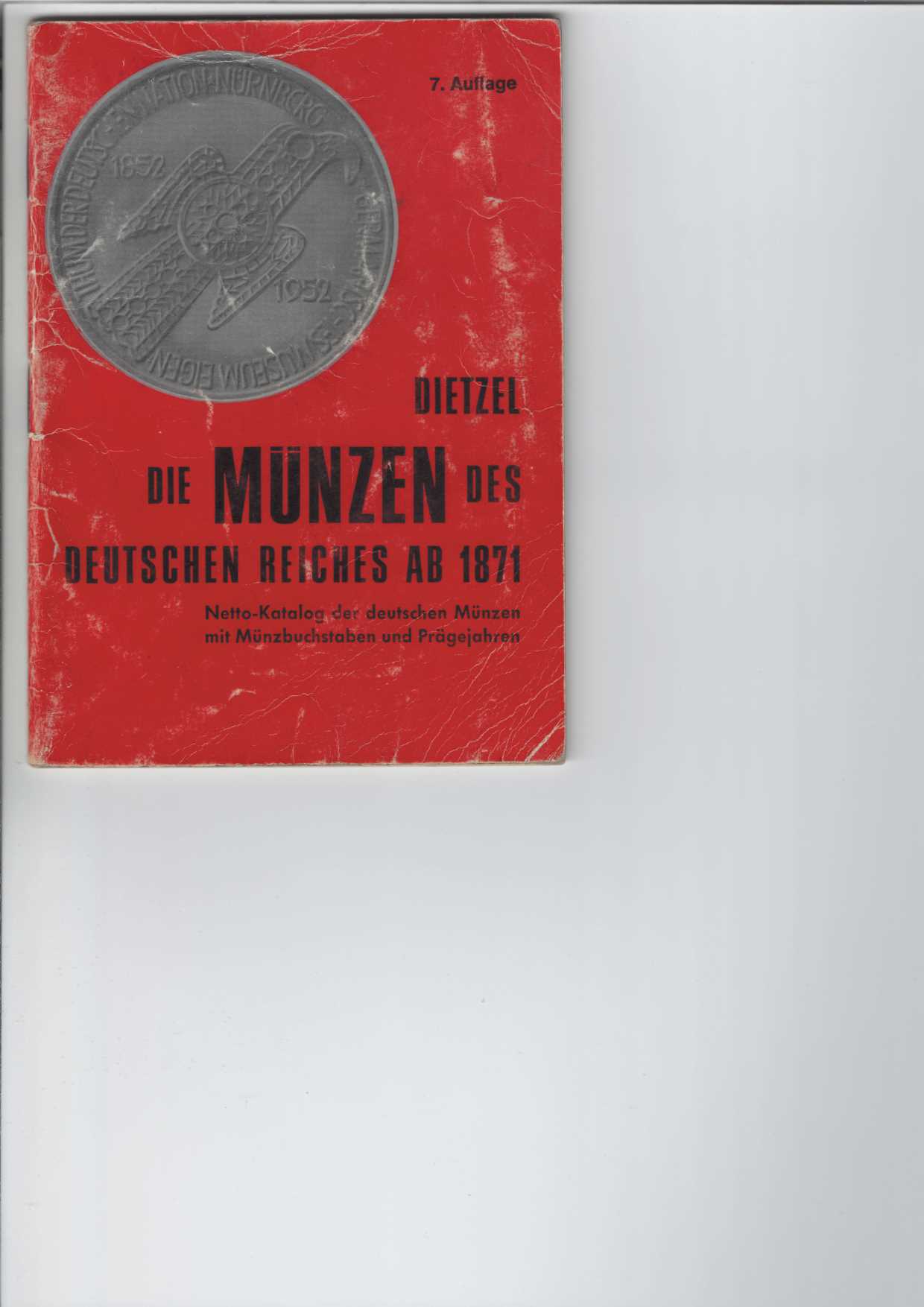 Dietzel, Heinz:  Die Mnzen des Deutschen Reiches ab 1871. 