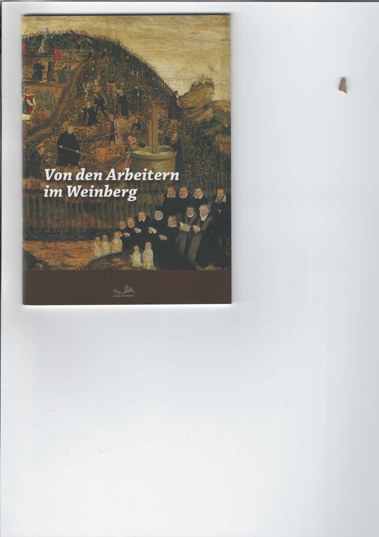 Steinwachs, Albrecht:  Von den Arbeitern im Weinberg. 