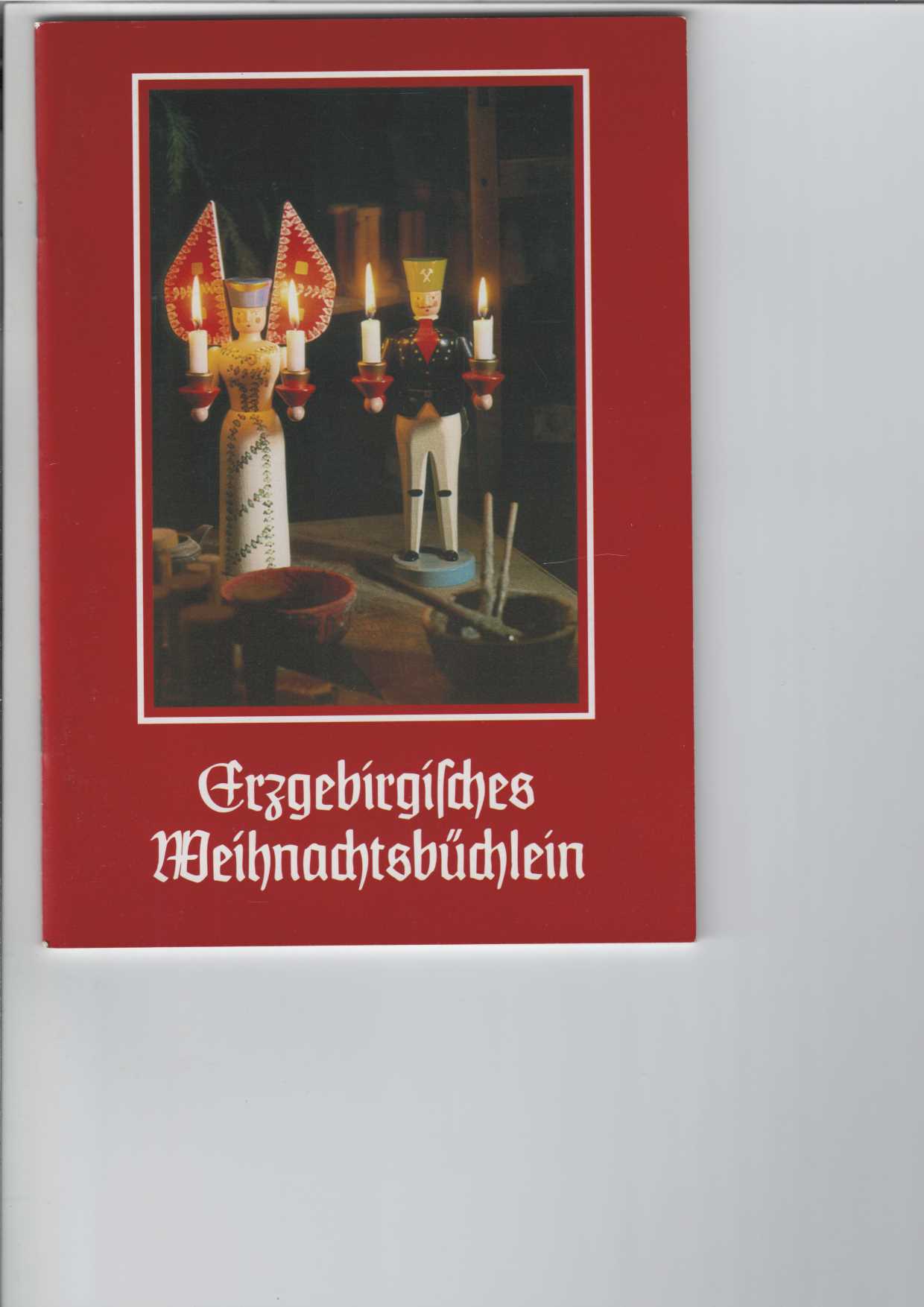   Erzgebirgisches Weihnachtsbchlein 1996. 
