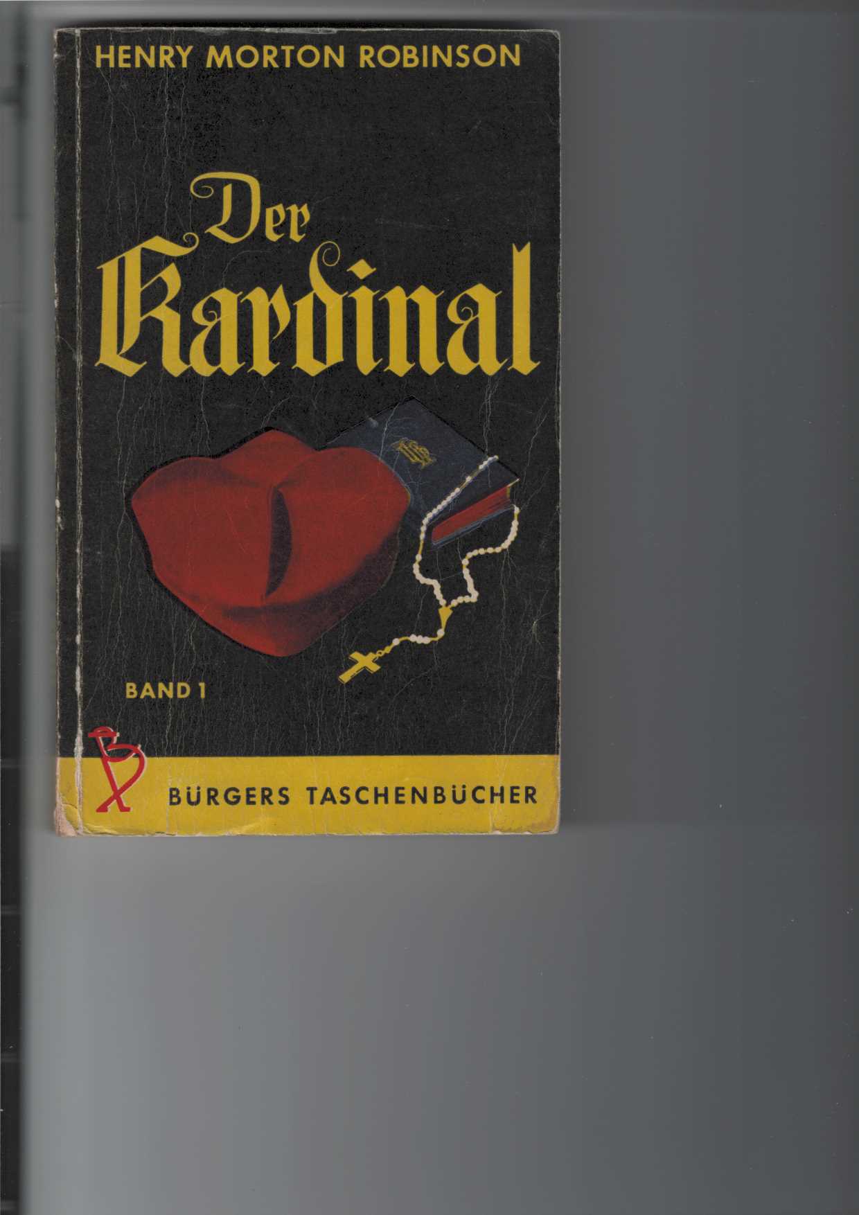 Robinson, Henry Morton:  Der Kardinal, Band 1. 