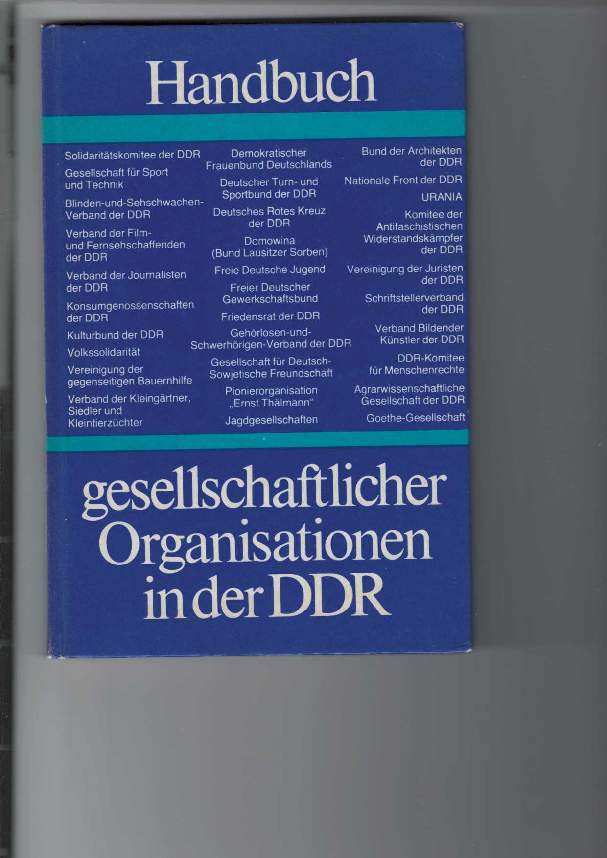 Handbuch gesellschaftlicher Organisationen in der DDR.