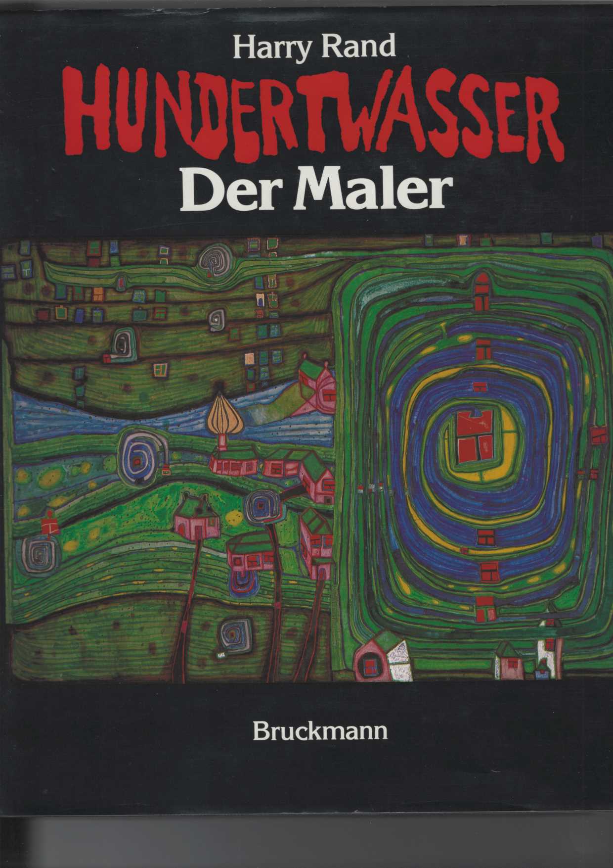 Rand, Harry:  Hundertwasser - Der Maler. 