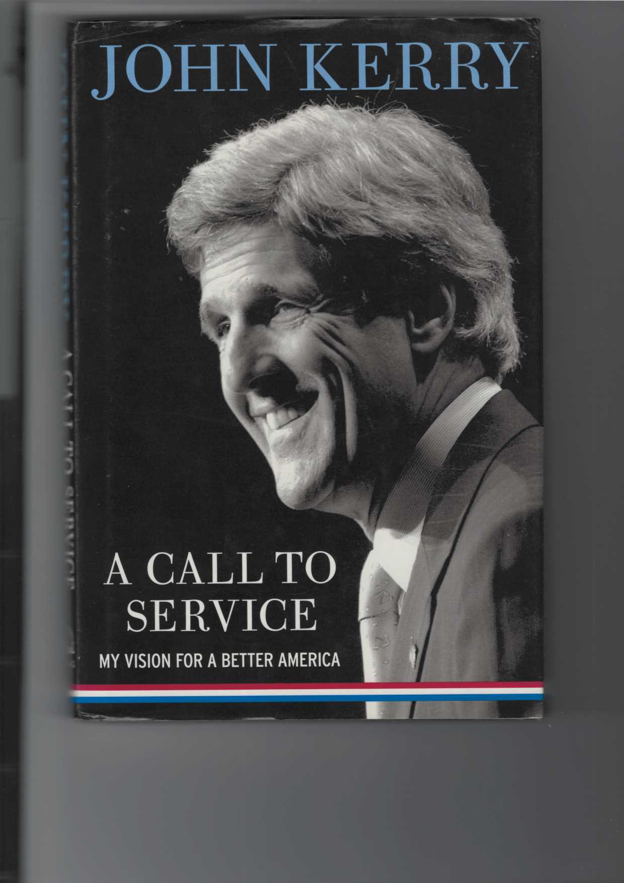 Kerry, John:  A Call to Service. 