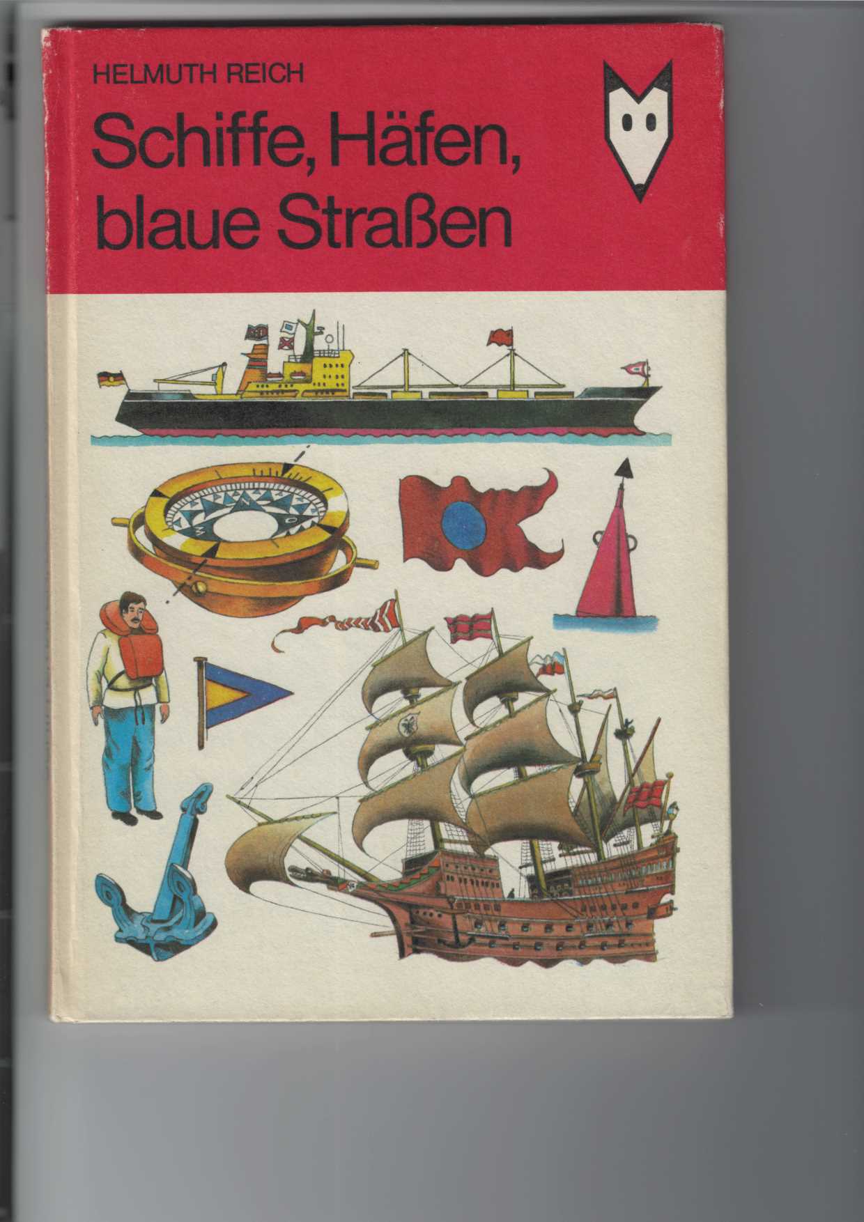 Reich, Helmuth:  Schiffe, Hfen, blaue Straen. 