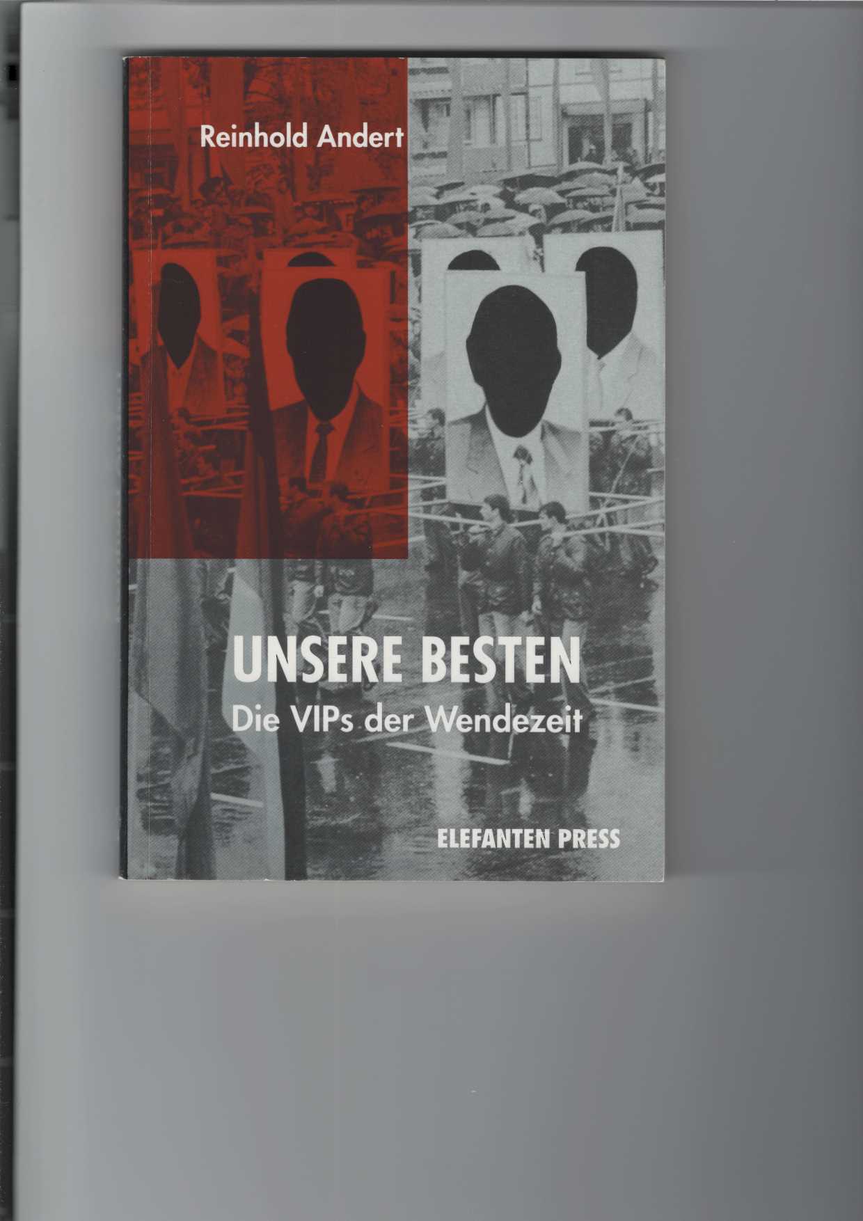 Unsere Besten. Die VIPs der Wendezeit. Personalien. Mit Abbildungen. EP 464. 4. Aufl., - Andert, Reinhold
