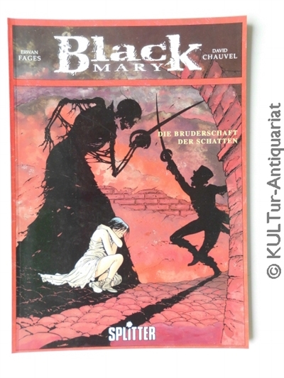 Black Mary, Bd. 1: Die Bruderschaft der Schatten.  Auflage: k.A. - Fages, Erwan und David Chauvel