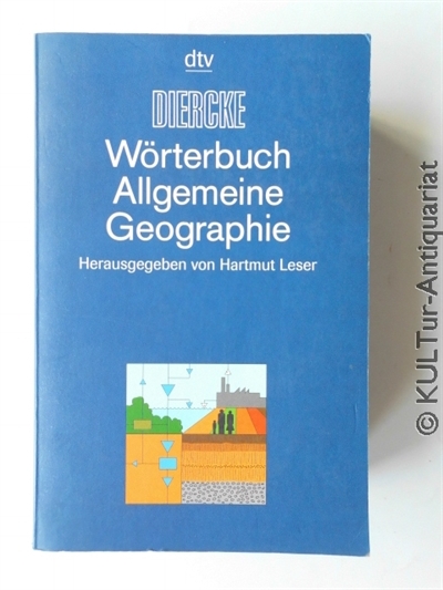 Diercke-Wörterbuch allgemeine Geographie.  Gemeinschaftsausg., Orig.-Ausg., vollkommen überarb. Neuausg., 10. Aufl., dtv 3421. - Leser, Hartmut (Hrsg.)