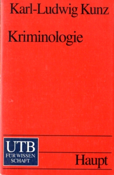 Kriminologie. - Kunz, Karl-Ludwig