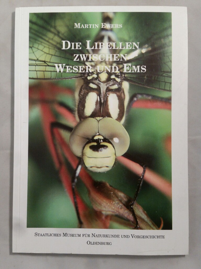 Die Libellen zwischen Weser und Ems. - Ewers, Martin