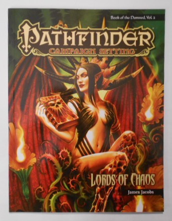 Pathfinder Chronicles: Book of the Damned Volume 2 - Lords of Chaos. Pathfinder Campaign Setting. - Staff, Paizo and James Jacobs
